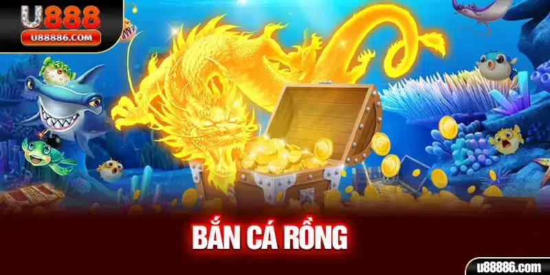 Bắn cá rồng